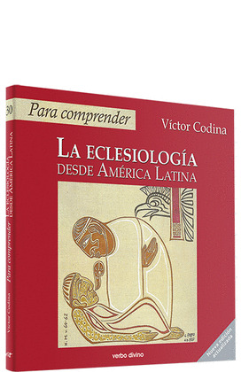 PARA COMPRENDER LA ECLESIOLOGÍA DESDE AMÉRICA LATINA