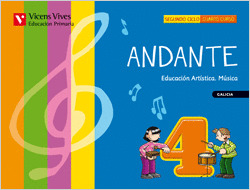 ANDANTE, ÁREA DE EXPRESIÓN ARTÍSTICA, MÚSICA, 4 EDUCACIÓN PRIMARIA, 1 CICLO (GAL