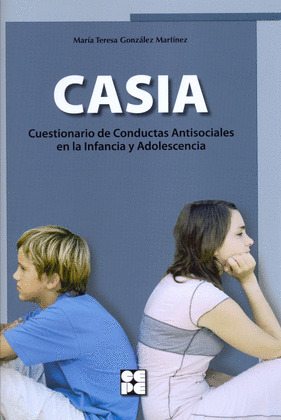 CUESTIONARIO DE CONDUCTAS ANTISOCIALES EN LA INFANCIA Y ADOLESCENCIA (CASIA). JU