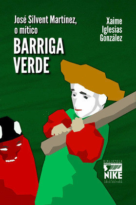 JOSÉ SILVENT MARTÍNEZ, O MÍTICO BARRIGA VERDE