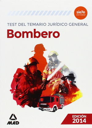 BOMBERO. TEST DEL TEMARIO JURÍDICO GENERAL (2014)