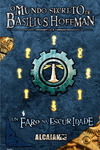 FARO NA ESCURIDADE, UN (O MUNDO SECRETO DE BASILIUS HOFFMAN)