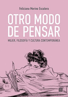 OTRO MODO DE PENSAR MUJER FILOSOFIA Y CULTURA CONTEMPORANEA