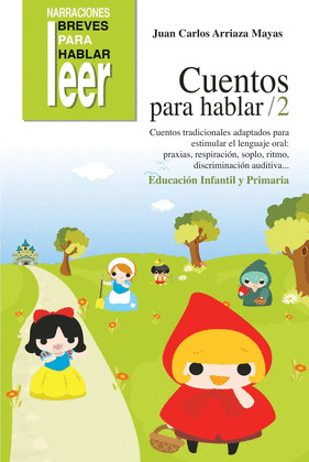 CUENTOS PARA HABLAR, 2 (EDUCACIÓN INFANTIL Y PRIMARIA)