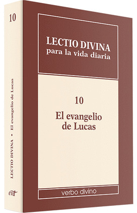 LECTIO DIVINA PARA LA VIDA DIARIA: EL EVANGELIO DE LUCAS