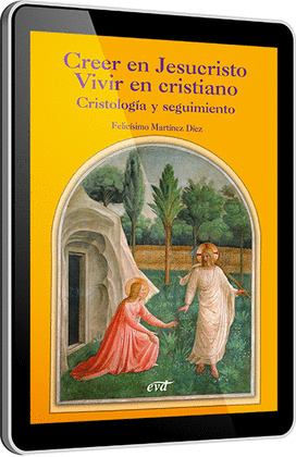 CREER EN JESUCRISTO. VIVIR EN CRISTIANO