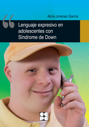 LENGUAJE EXPRESIVO EN ADOLESCENTES CON SINDROME DOWN