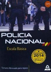 POLICIA NACIONAL, ESCALA BASICA. TEMARIO ABREVIADO PARA REPASO (EDICIÓN 2014)