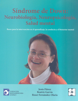 SÍNDROME DE DOWN:NEUROBIOLOGÍA,NEUROPSICOLOGÍA,SALUD MENTAL