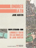 LONDRES Y BATH EN LAS NOVELAS DE JANE AUSTEN. MAPA LITERARIO - 1806