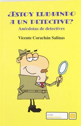 ESTOY LLAMANDO A UN DETECTIVE?