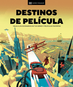 DESTINOS DE PELÍCULA (GUÍAS VISUALES)
