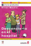 DESCONCIERTO EN EL HOSPITAL. NIVEL MEDIO
