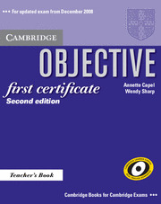 OBJECTIVE FIRST CERTIFICATE (TEACHER'S BOOK). LIBRO DEL PROFESOR