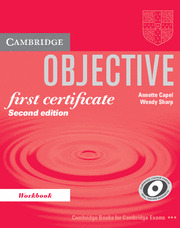CAMBRIDGE OBJECTIVE FIRST CERTIFICATE. WORKBOOK