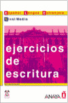 EJERCICIOS DE ESCRITURA. NIVEL MEDIO