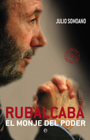 RUBALCABA, EL MONJE DEL PODER