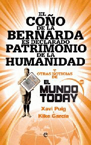 COÑO DE LA BERNARDA ES DECLARADO PATRIMONIO DE LA HUMANIDAD Y OTRAS NOTICIAS DE EL MUNDO TODAY, EL