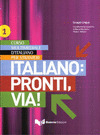 ITALIANO: PRONTI, VIA! LIBRO DELLO STUDENTE 1