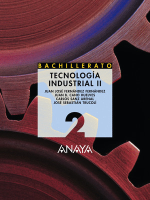 TECNOLOGIA INDUSTRIAL, 2 BACHILLERATO LOGSE