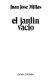 JARDÍN VACÍO, EL