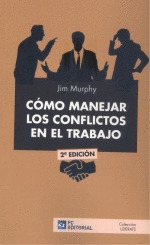 CÓMO MANEJAR LOS CONFLICTOS EN EL TRABAJO