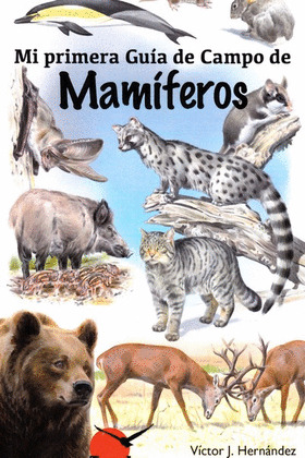 MI PRIMERA GUÍA DE CAMPO DE MAMÍFEROS