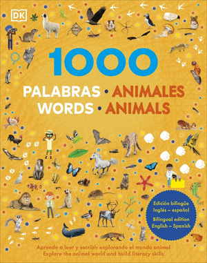1000 PALABRAS: ANIMALES / 1000 WORDS: ANIMALS (EDICIÓN BILINGÜE INGLÉS - ESPAÑOL. BILINGUAL EDITION ENGLI