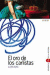 ORO DE LOS CARLISTAS, EL