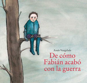 DE CÓMO FABIÁN ACABÓ LA GUERRA