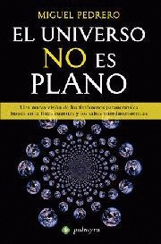 UNIVERSO NO ES PLANO, EL