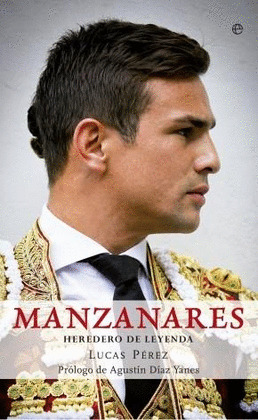 MANZANARES, HEREDERO DE LEYENDA