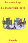 LA MONARQUIA INUTIL