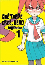 QUE TORPE ERES, UENO 01