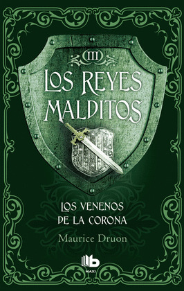 LOS VENENOS DE LA CORONA (LOS REYES MALDITOS 3)