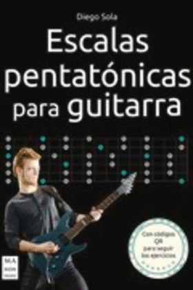 ESCALAS PENTATÓNICAS PARA GUITARRA (CON CÓDIGOS QR PARA SEGUIR LOS EJERCICIOS)