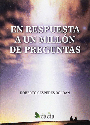 EN RESPUESTA A UN MILLON DE PREGUNTAS