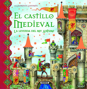 EL CASTILLO MEDIEVAL Y LA LEYENDA DEL REY ARTURO