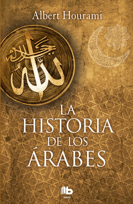 HISTORIA DE LOS ÁRABES, LA