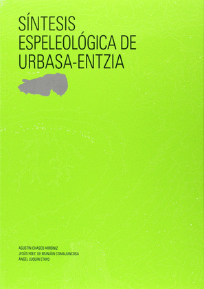 SÍNTESIS ESPELEOLÓGICA DE URBASA-ENTZIA