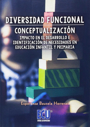 DIVERSIDAD FUNCIONAL: CONCEPTUALIZACION, IMPACTO EN EL DESARROLLO E IDENTIFICACI