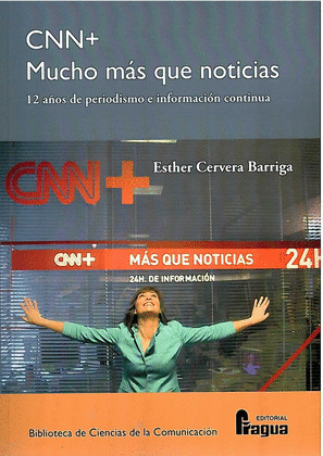CNN+, MUCHO MÁS QUE NOTICIAS