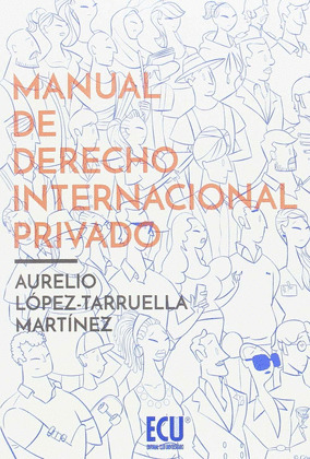 MANUAL DE DERECHO INTERNACIONAL PRIVADO. EDICION AMPLIADA