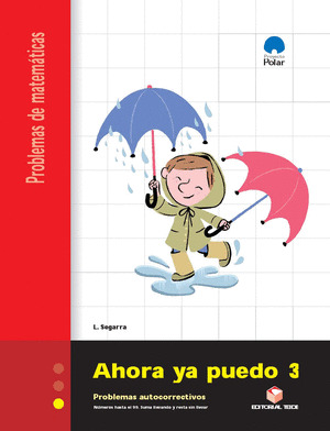 AHORA YA PUEDO 3. CUADERNO DE PROBLEMAS DE MATEMATICAS - PRIMER CICLO