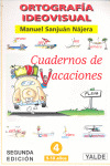 ORTOGRAFIA IDEOVISUAL, EDUCACION PRIMARIA. CUADERNOS DE VACACIONES, N 4