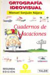 ORTOGRAFIA IDEOVISUAL, EDUCACION PRIMARIA. CUADERNOS DE VACACIONES. N 5