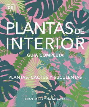 PLANTAS DE INTERIOR. GÍA COMPLETA