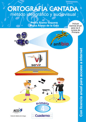 CUADERNO DE ORTOGRAFÍA CANTADA: 4º DE PRIMARIA. MÉTODO IDEOGRÁFICO Y AUDIOVISUAL