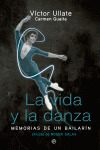 VIDA Y LA DANZA, LA