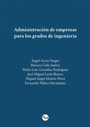 ADMINISTRACION DE EMPRESAS PARA LOS GRADOS DE INGENIERIA